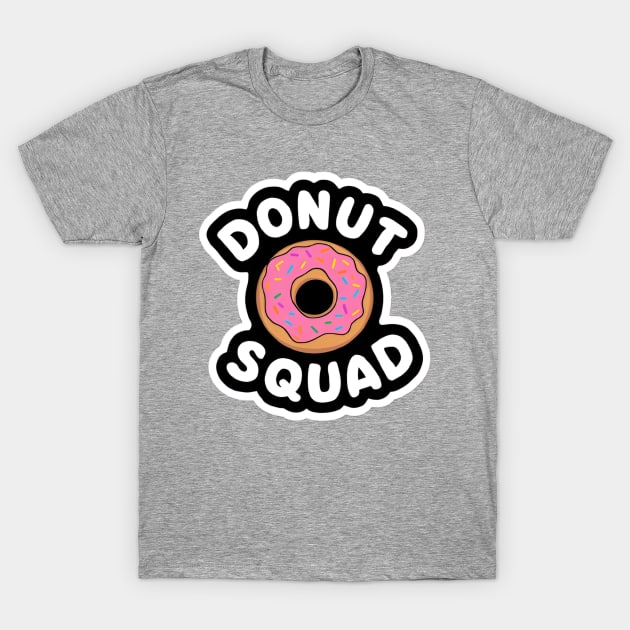 donut squad T-Shirt by CreationArt8